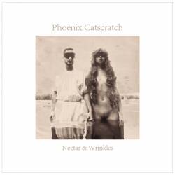Phoenix Catscratch : Nectar & Wrinkles